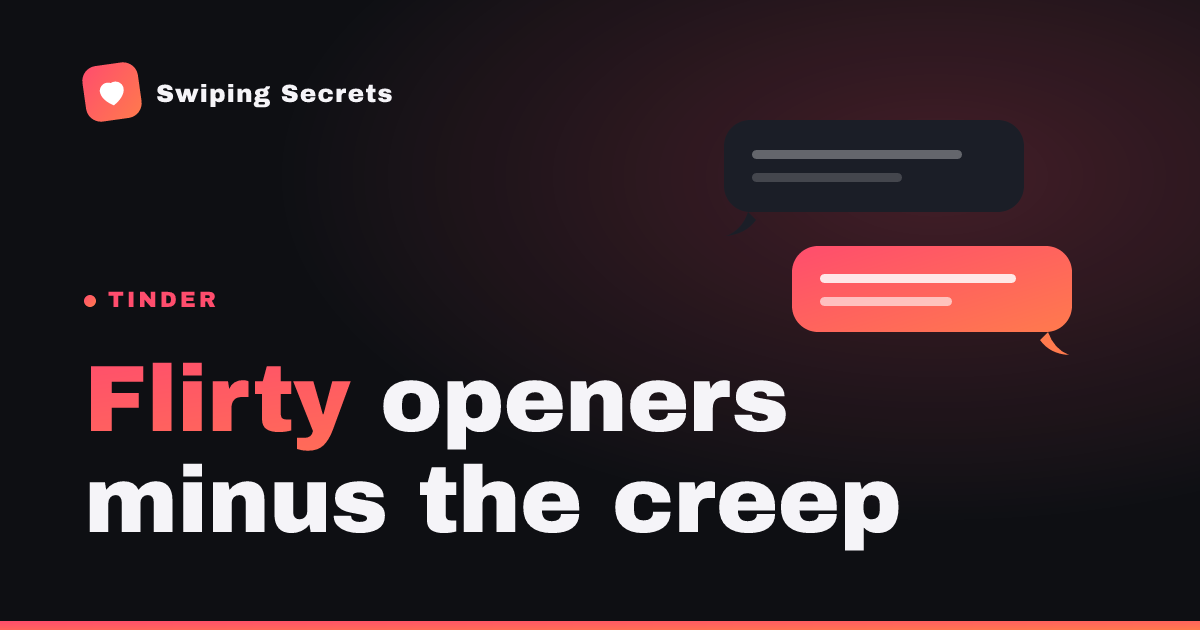 23 Flirty Tinder Openers That Don't Feel Creepy
