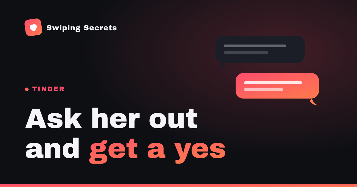 How to Ask a Girl Out on Tinder (and Get a Yes)