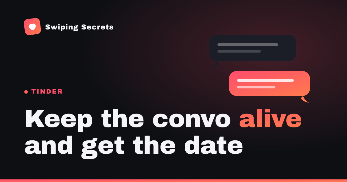 How to Keep a Tinder Conversation Going (and Get the Date)